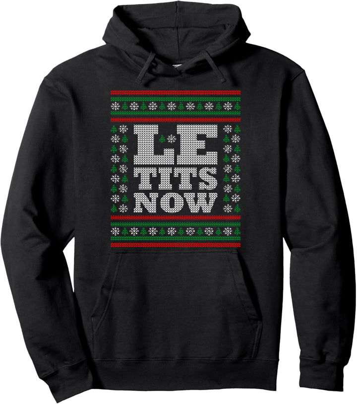 Le Tits Now Hässlicher Pullover Weihnachten Lass es Schnee weihnachten Pullover Hoodie