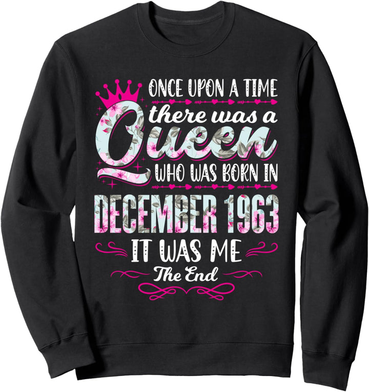Queen Born in December 1963 - Cute Girl 61th Birthday Sweatshirt