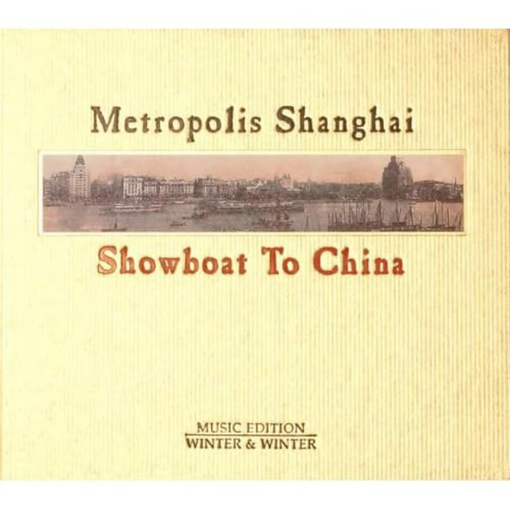 Metropolis Shanghai - Showboat to China, Audio-CD