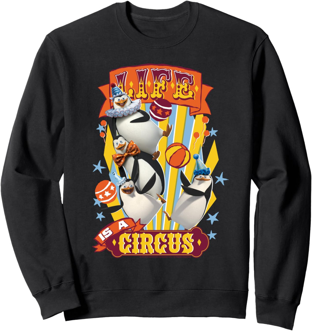 Madagascar Penguins Life Is A Circus Tex Poster Sweatshirt