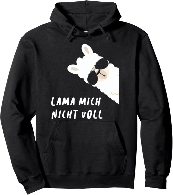 Lama mich nicht voll - Lustiges Llama Alpaka Pullover Hoodie