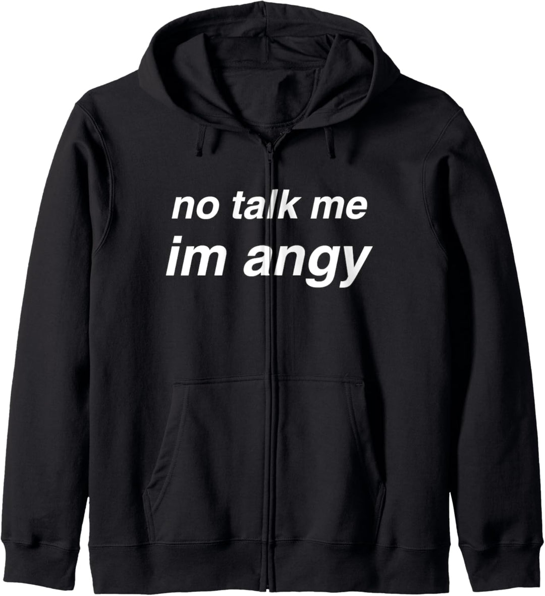 No Talk Me Im Angy Cute Meme Internet Phrase Kapuzenjacke