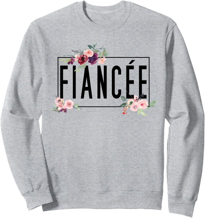 Wedding and Engagement Funny Bride and Bridesmaid Fiancée Sweatshirt