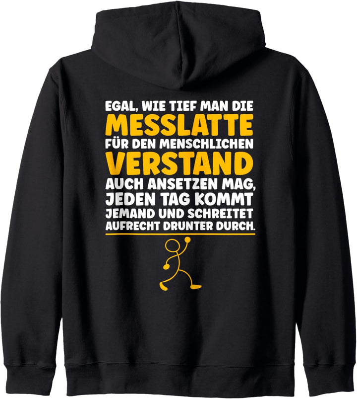 Egal wie tief man die Messlatte Lustig Ironisch Sarkastisch Kapuzenjacke