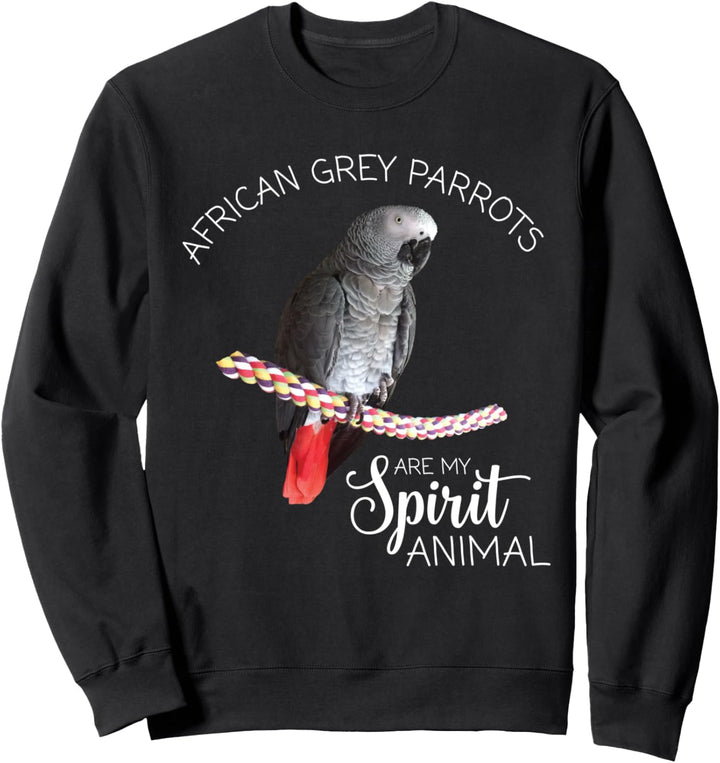 Graupapageien sind mein Geistestier Sweatshirt
