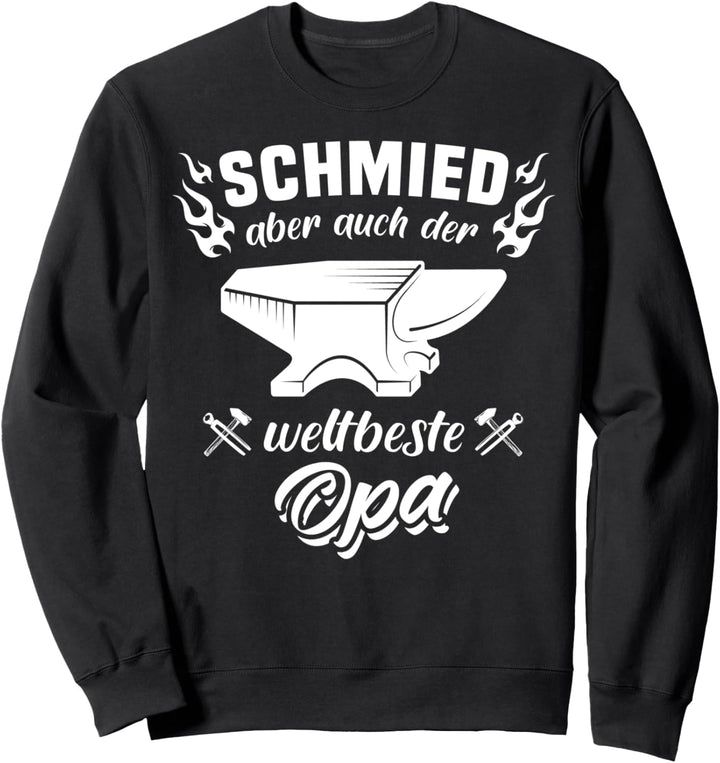 Schmied Opa Schmiedewerkzeug Schmieden Sprüche Amboss Sweatshirt