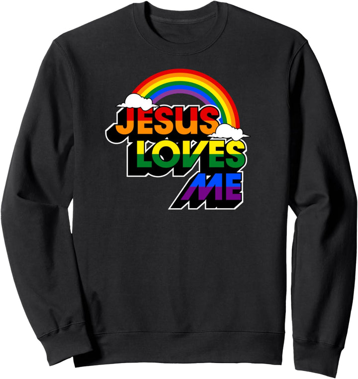 Jesus Loves Me Gay Rainbow Funny Cute Christian LGBTQ Pride Sweatshirt