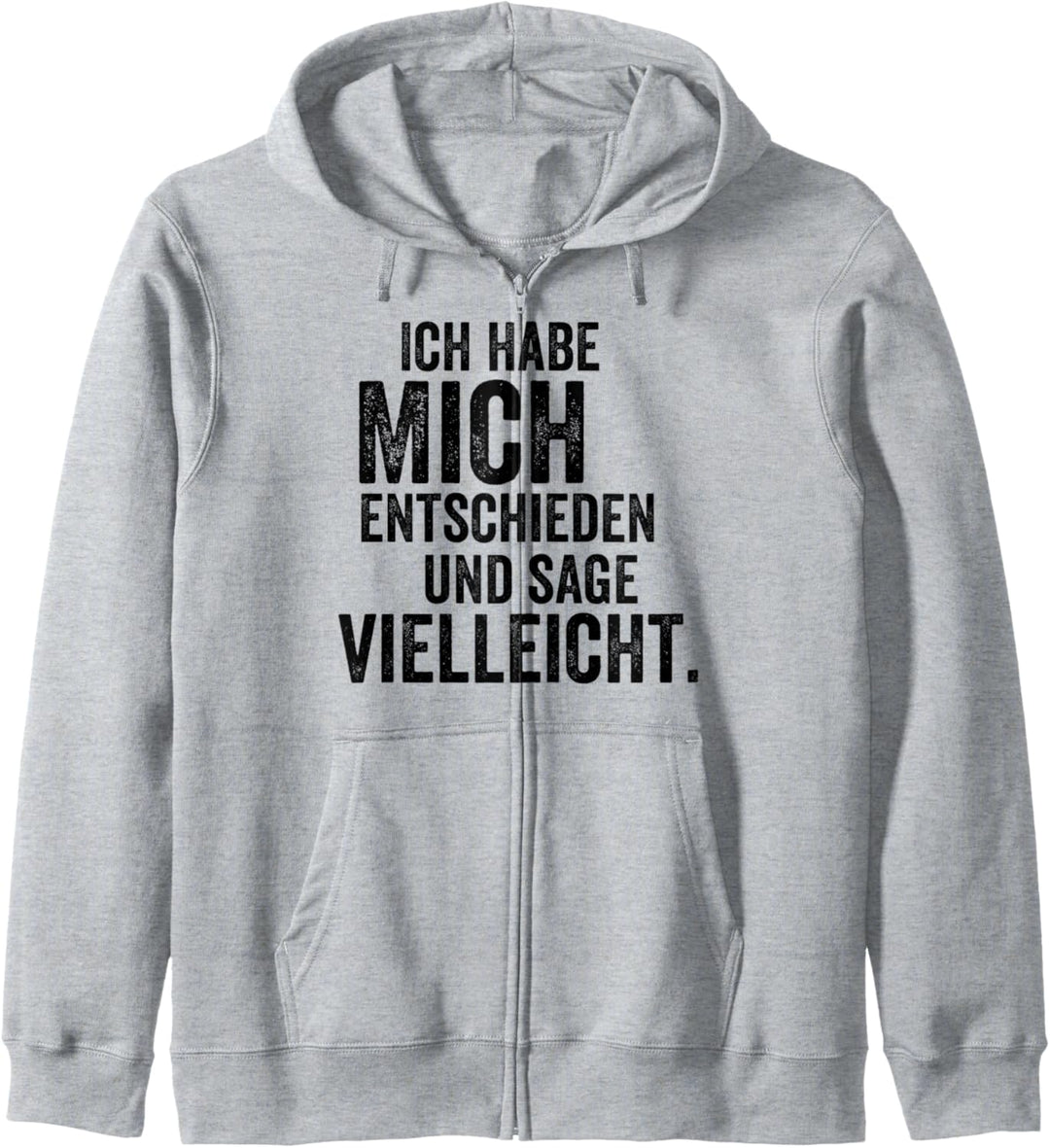Ich habe mich entschieden und sage vielleicht Kapuzenjacke