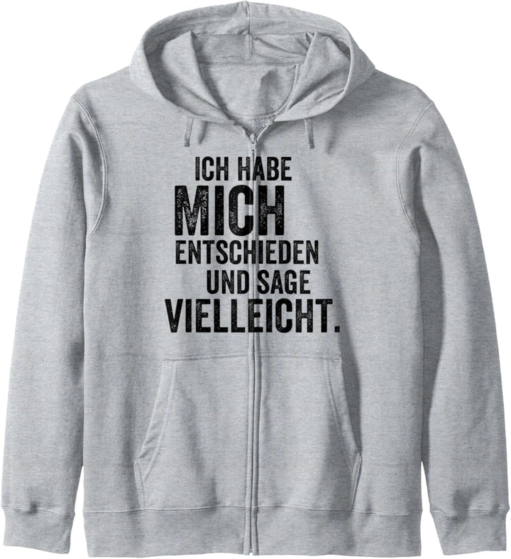 Ich habe mich entschieden und sage vielleicht Kapuzenjacke