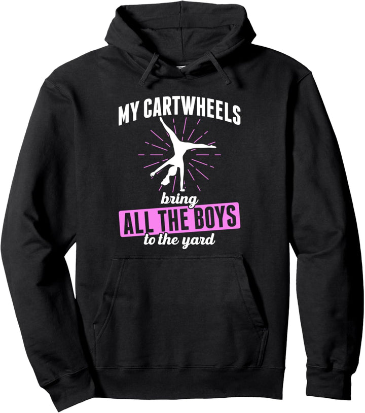 My Cartwheels bringen alle Jungs auf den Hof Cartwheel Girls Pullover Hoodie