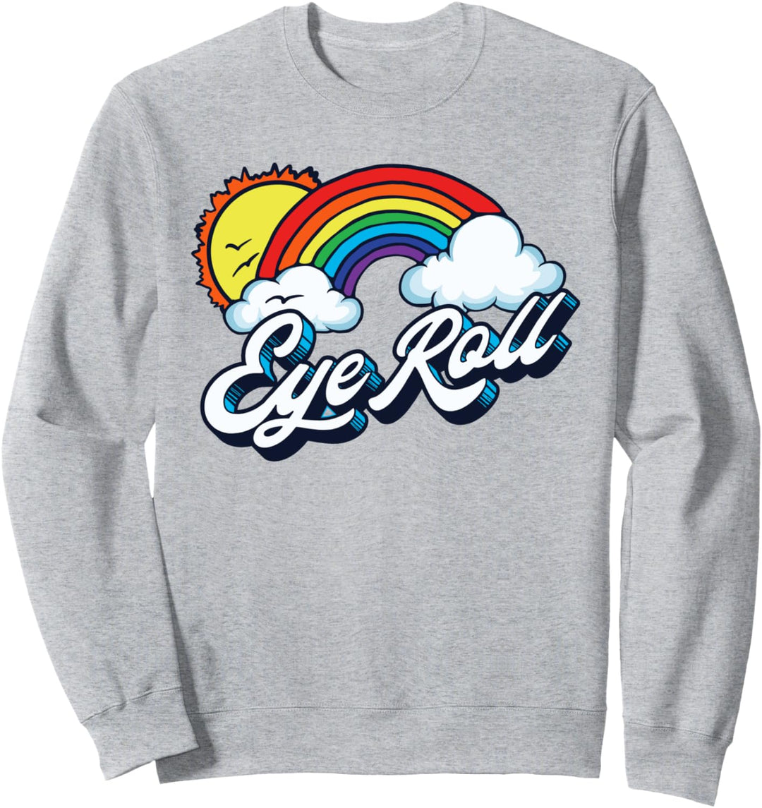Eye Roll Sarcastic Rainbow Retro 80s Graphic Sweatshirt