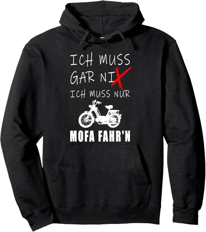 ICH MUSS GARNICHTS I Mofa Prima 5 Pullover Hoodie