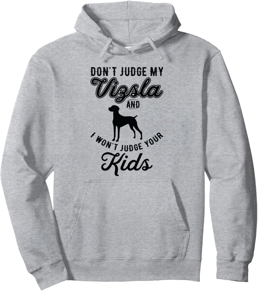 Hund & Kinder - Beurteile nicht über meine Vizsla Pullover Hoodie