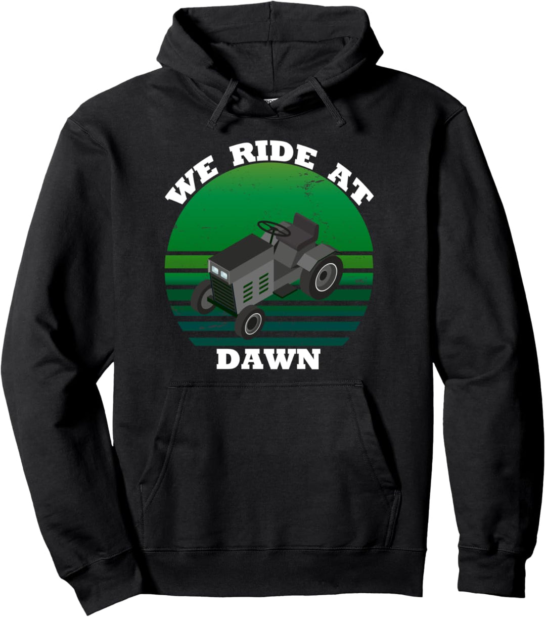We Ride at Dawn | Lustiges Rasenmäher Design Rasen mähen Pullover Hoodie