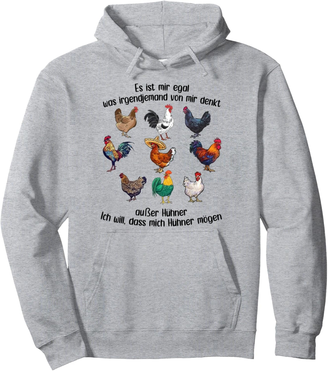 es ist mir egal was irgendjemand von mir denkt ausser hühner Pullover Hoodie