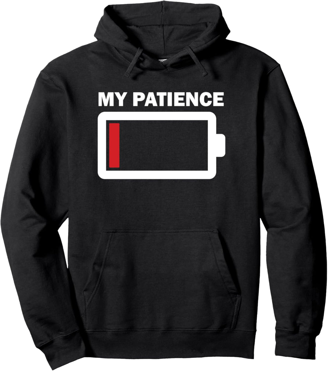 No Patience Funny Geschenk Impatient Impatience Meme Joke Pullover Hoodie