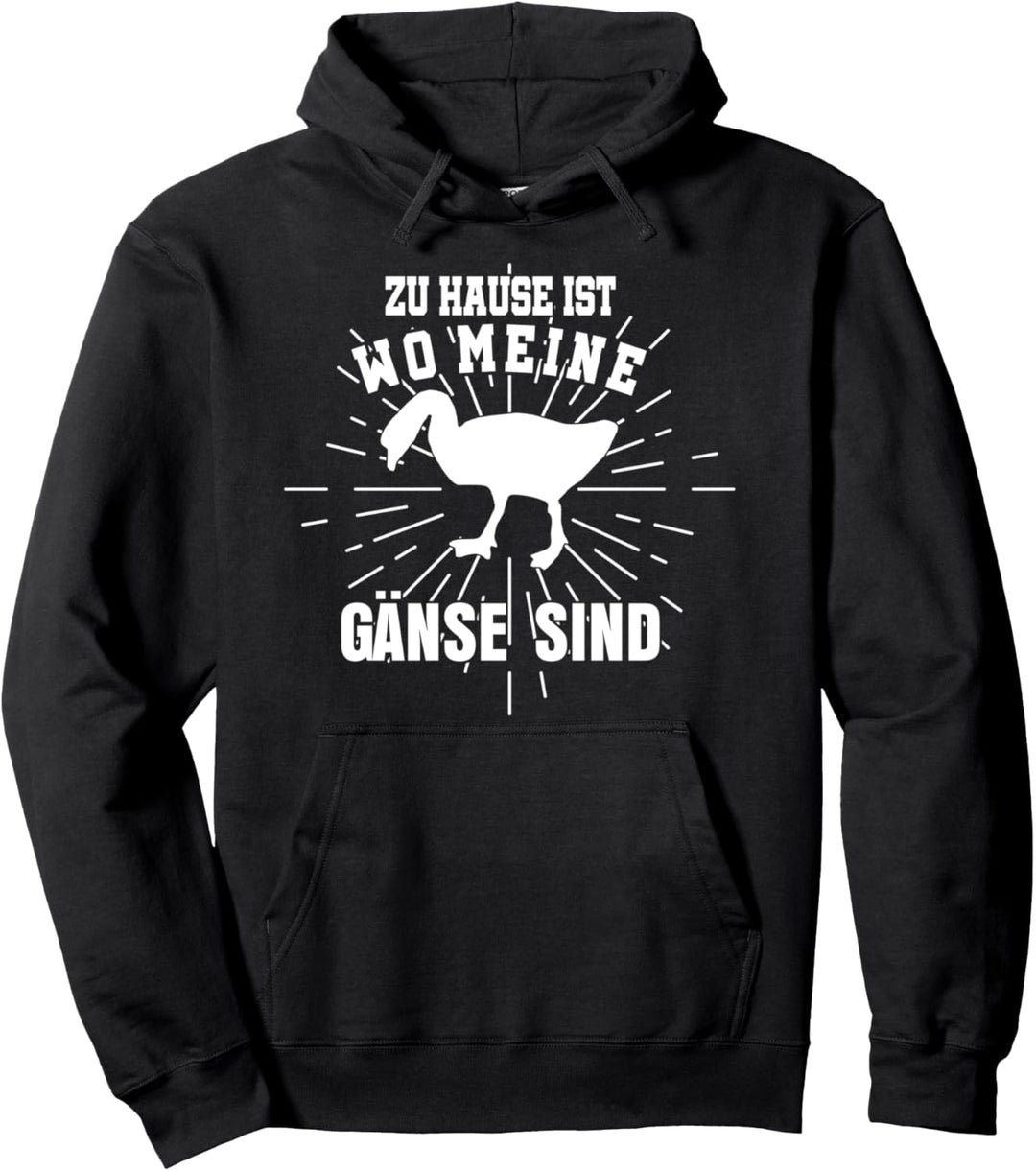 Zu Hause ist wo meine Gänse sind Landwirt Bauernhof Bauer Pullover Hoodie