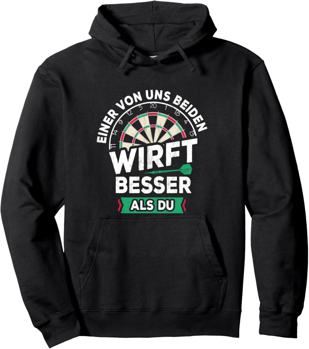 Einer Von Uns Beiden Wirft Besser Als Du Darts Steeldarts Pullover Hoodie