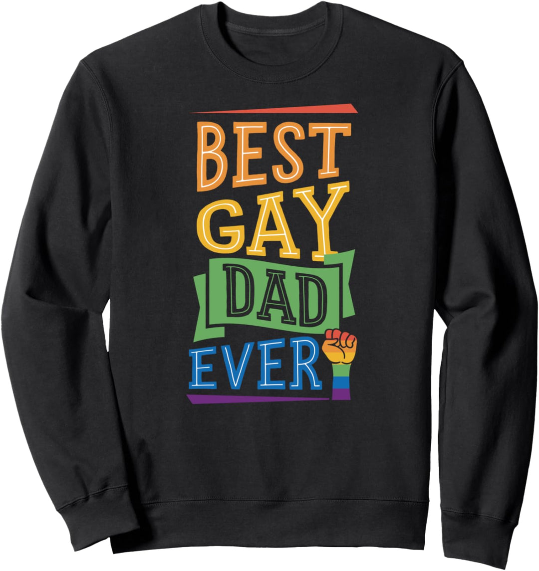 Best Gay Dad Ever Cute Funny Gay Pride from Son Daughter Sweatshirt