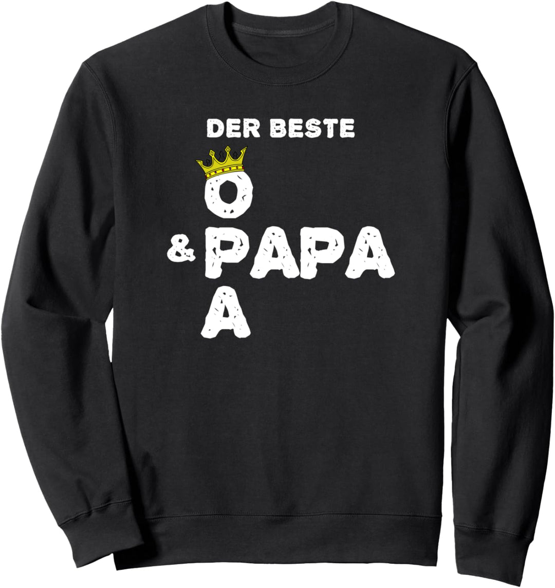 Der beste Opa und Papa zur selben Zeit - er rock beide titel Sweatshirt