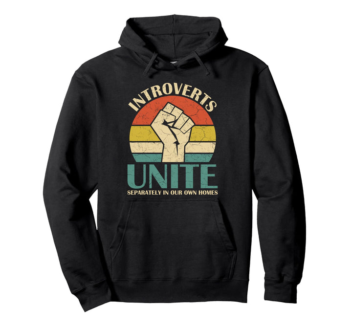 Introverts Unite Separately In Our Own Homes Funny Introvert Pullover Hoodie
