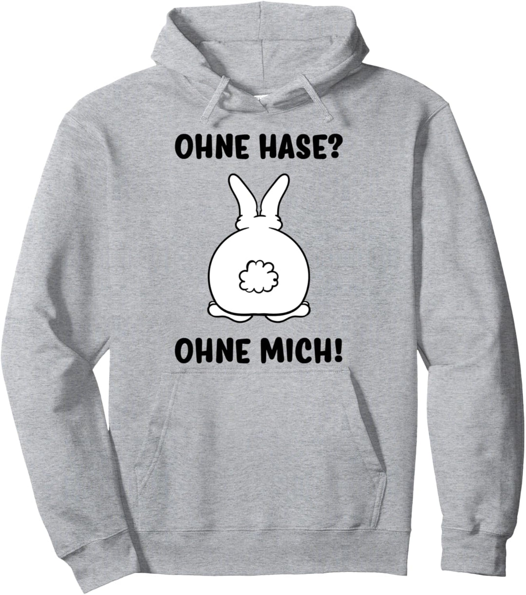 Kaninchen Ohne Hase Ohne Mich Pullover Hoodie