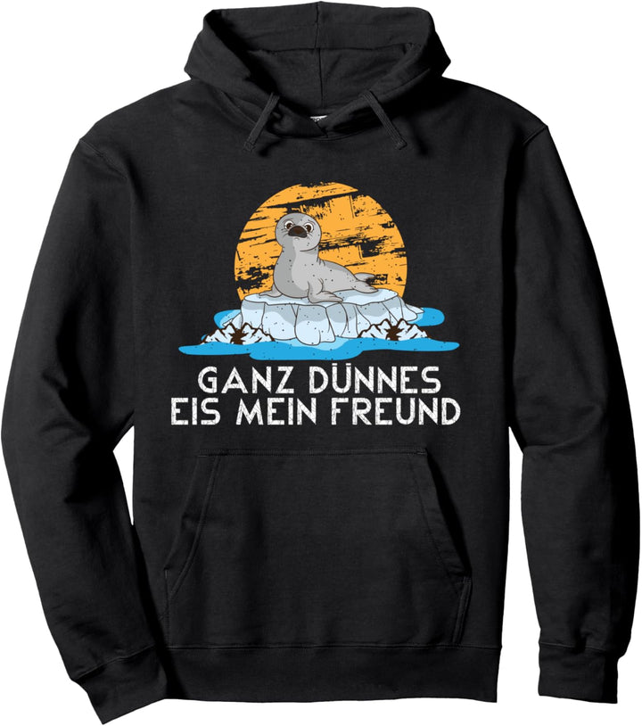 Spruch Seelöwen sagt Ganz dünnes Eis mein Freund Seerobben Pullover Hoodie