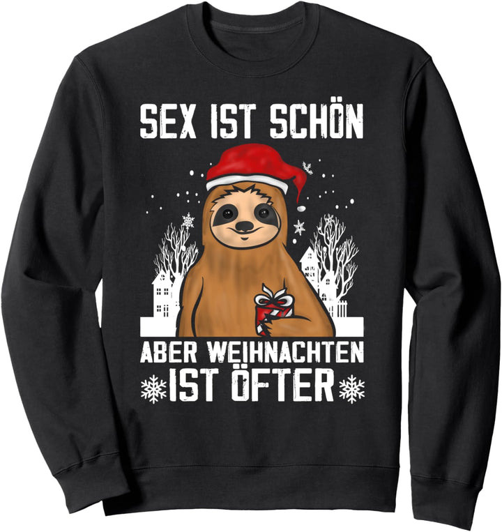 Sex ist schön aber Weihnachten öfter Männer ugly christmas Sweatshirt