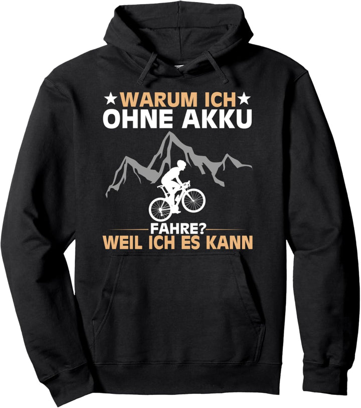 Lustiger Radfahrer Spruch Warum Ich ohne Akku fahre Fahrrad Pullover Hoodie