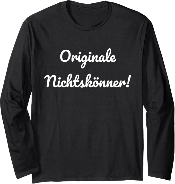 Originale Nichtskönner Kranplätze müssen verdichtet sein Langarmshirt
