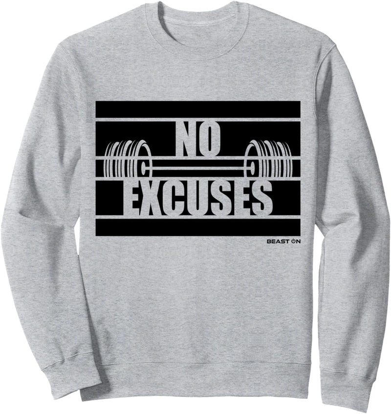 No Excuses Keine Entschuldigungen Gym Motiv Fitness Design Sweatshirt