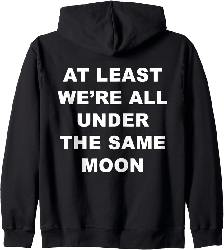 At Least We're All Under The Same Moon Moody Aesthetic Kapuzenjacke