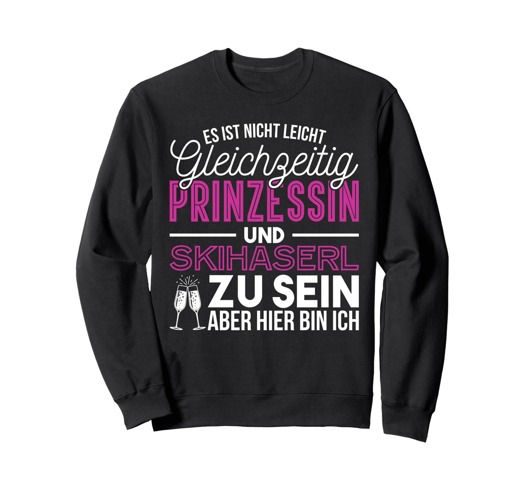 Es Ist Nicht Leicht Prinzessin Skihaserl Skihase Apres Ski Sweatshirt