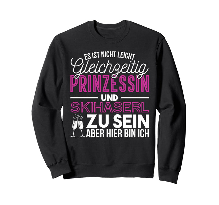 Es Ist Nicht Leicht Prinzessin Skihaserl Skihase Apres Ski Sweatshirt