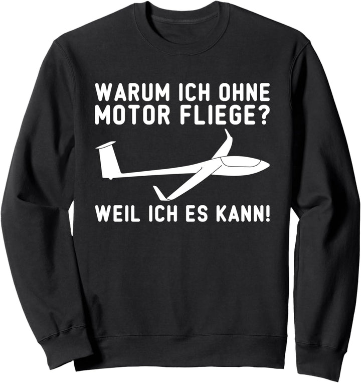 Segelflieger Segelflugzeug Segelfliegen Pilot Motor Sweatshirt
