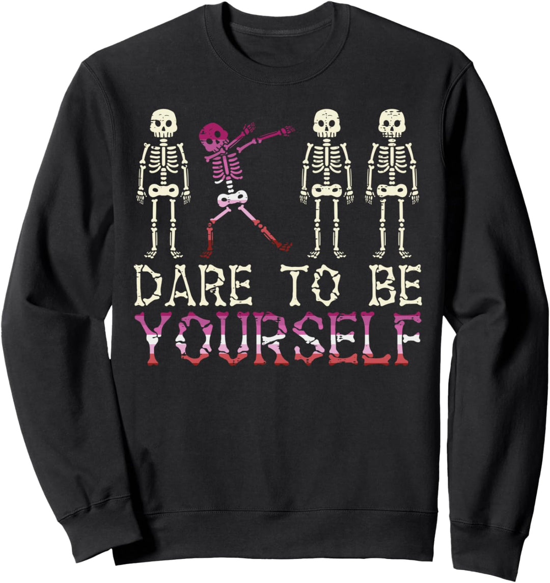 Dare To Be Yourself Skeleton Dab Lesbian Pride Flag LGBTQ Sweatshirt