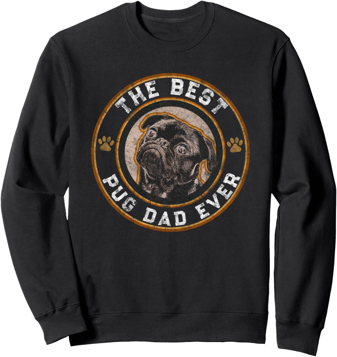 Best Pug Dad Ever Black Pugs Owner Vintage Dog Lover Sweatshirt