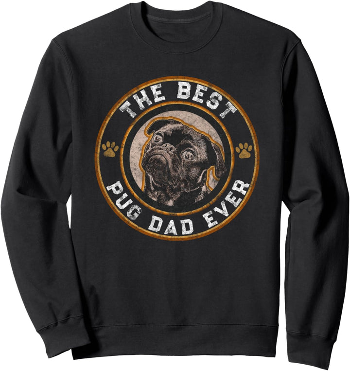 Best Pug Dad Ever Black Pugs Owner Vintage Dog Lover Sweatshirt
