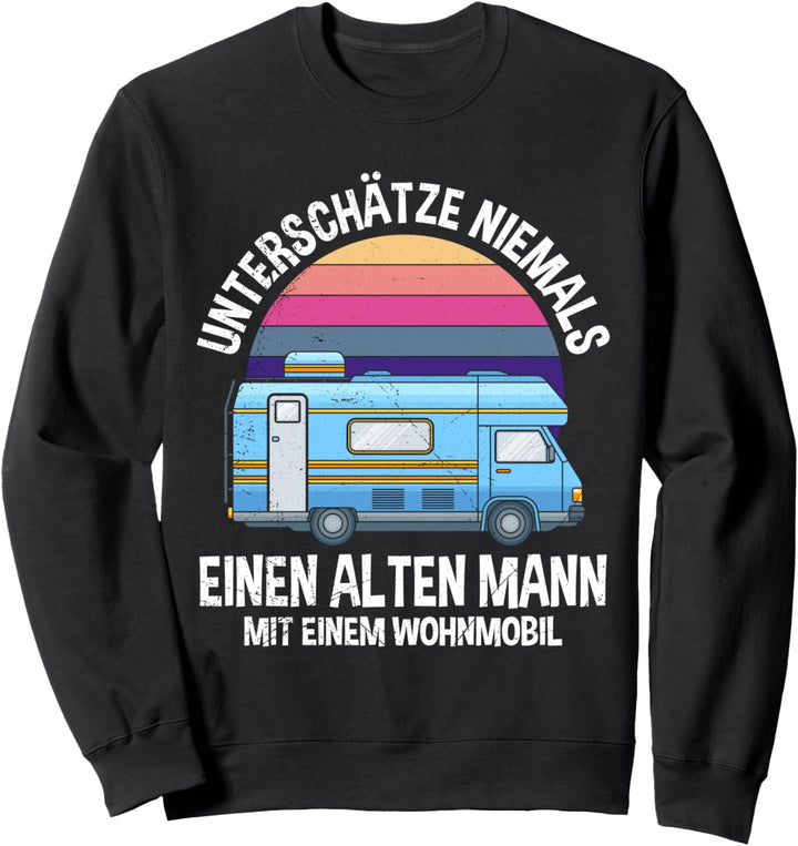 Alter Mann mit Wohnmobil Papa Opa Rentner Camper Sweatshirt