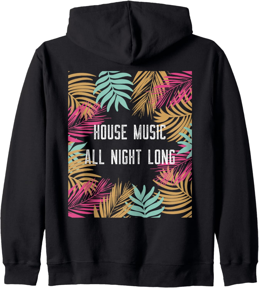 House Music Die ganze Nacht DJ Rave Deep Soulful House Kapuzenjacke