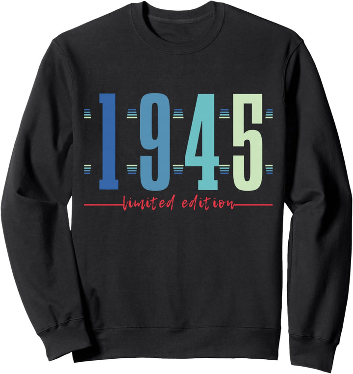 79. Geburtstag Mann Frau 79 Jahre 1945 Deko Lustig Geschenk Sweatshirt