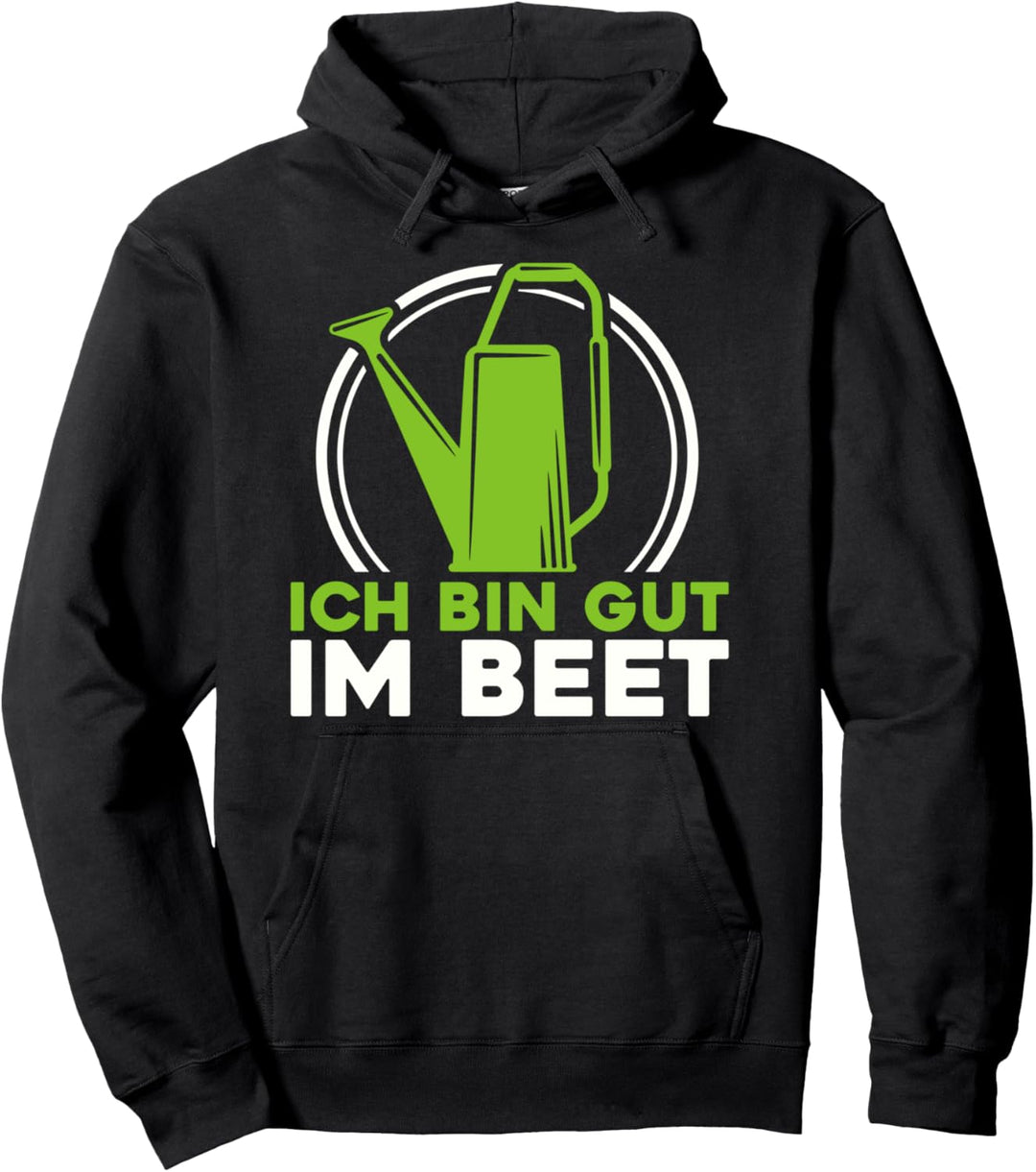 Hobbygärtner Pflanzen Beet - Ich Bin Gut Im Beet Pullover Hoodie