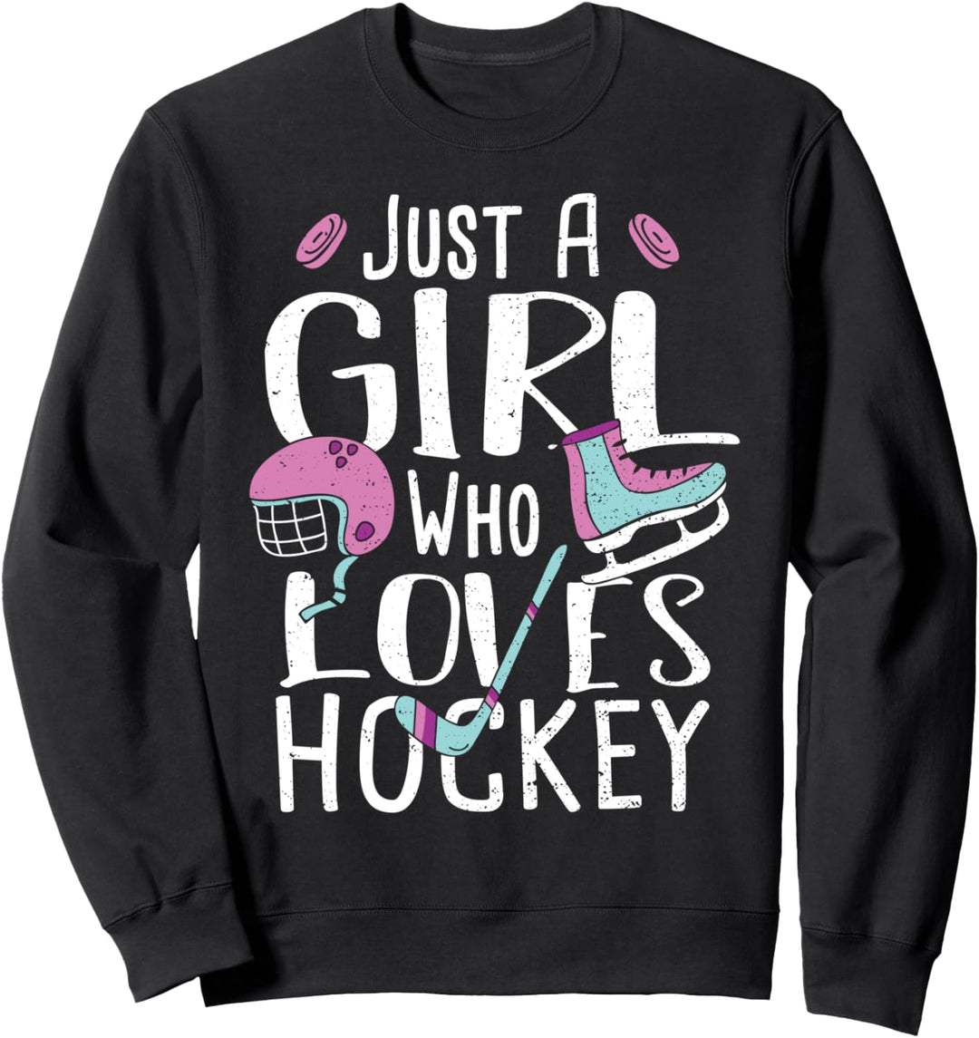 Eishockeyspieler: Just A Girl Who Loves Hockey - Eishockey Sweatshirt