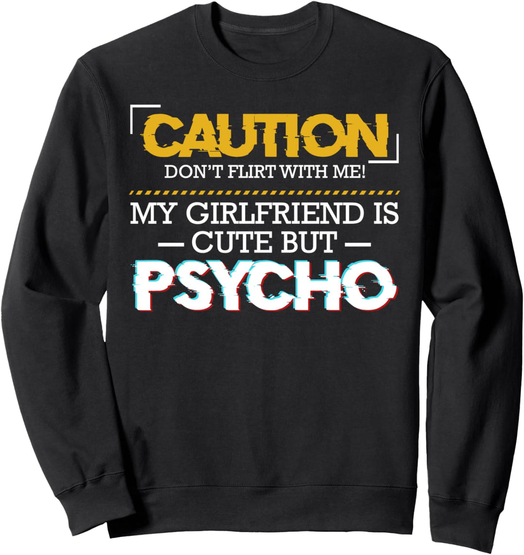 Caution Taken By Psycho Girlfriend Beziehung Couple Matching Sweatshirt