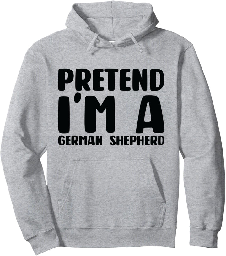 Pretend, ich bin ein deutscher Hirten-Halloween-Kostüm Pullover Hoodie