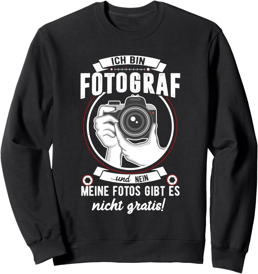 Lustiger Spruch Ich bin Fotograf Fotografen Kamera Geschenk Sweatshirt