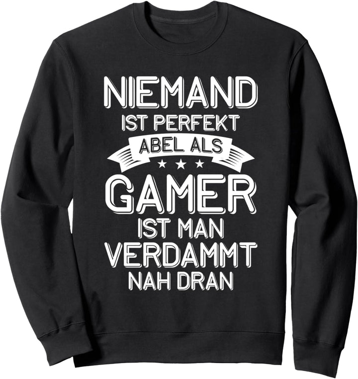 Niemand ist Perfekt aber als Gamer | Zocker Games PC Gamer Sweatshirt