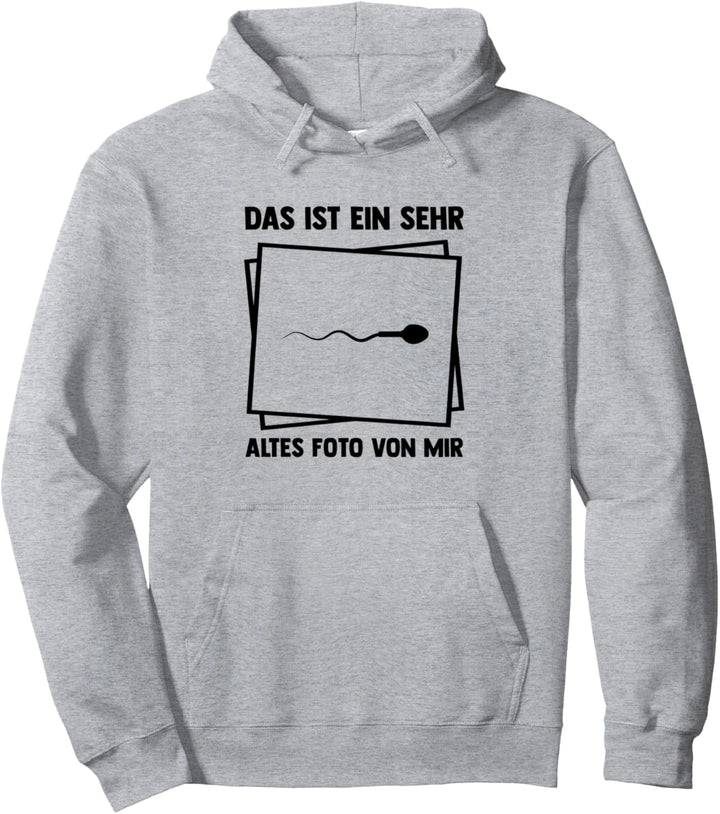 Das Ist Ein Sehr Altes Foto Von Mir Lustiges Fotograf Design Pullover Hoodie