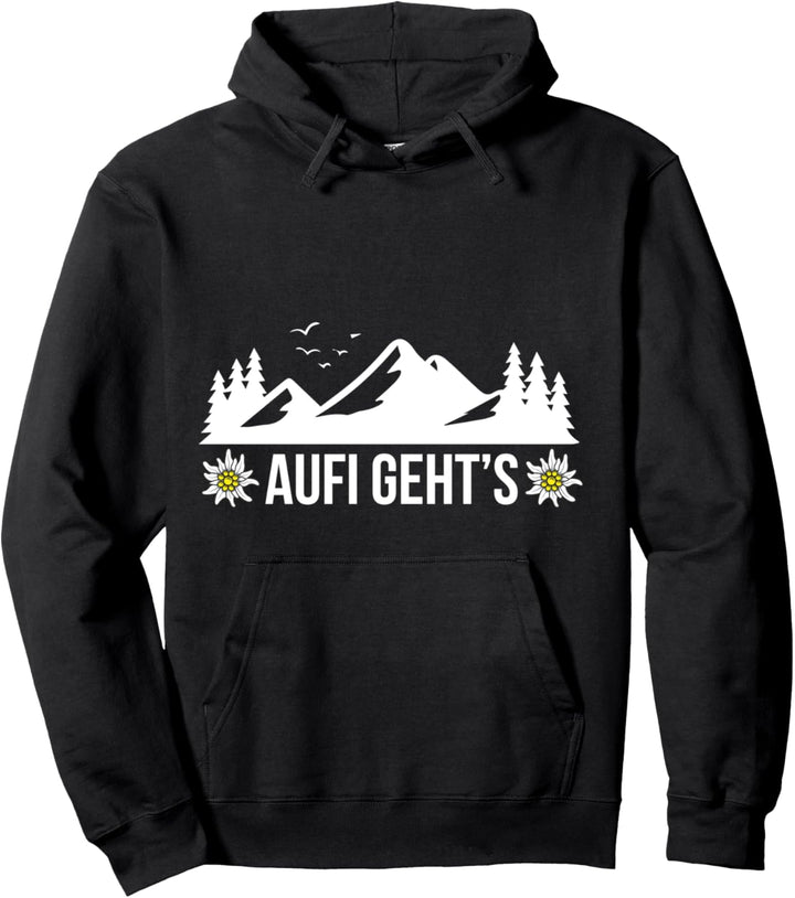 Aufi Gehts Alpen Edelweiss Schweiz Alpenblume Tirol Wandern Pullover Hoodie