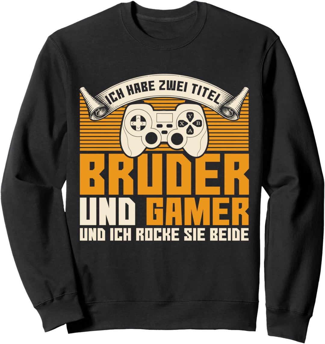 Zocken Gamer Bruder Videospiel Nerd Zocker Lustiges Gaming Sweatshirt